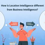 Location Intelligence in Business Analytics Unleashed