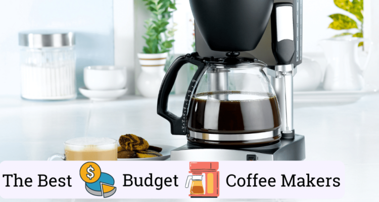 Best Coffee Makers for Every Budget