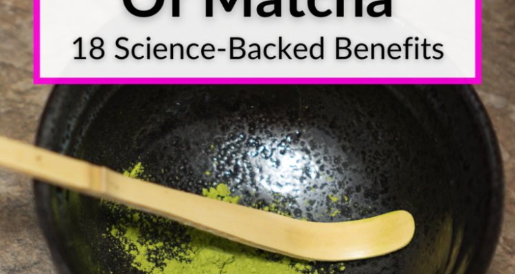 Exploring the Health Benefits of Matcha Green Tea