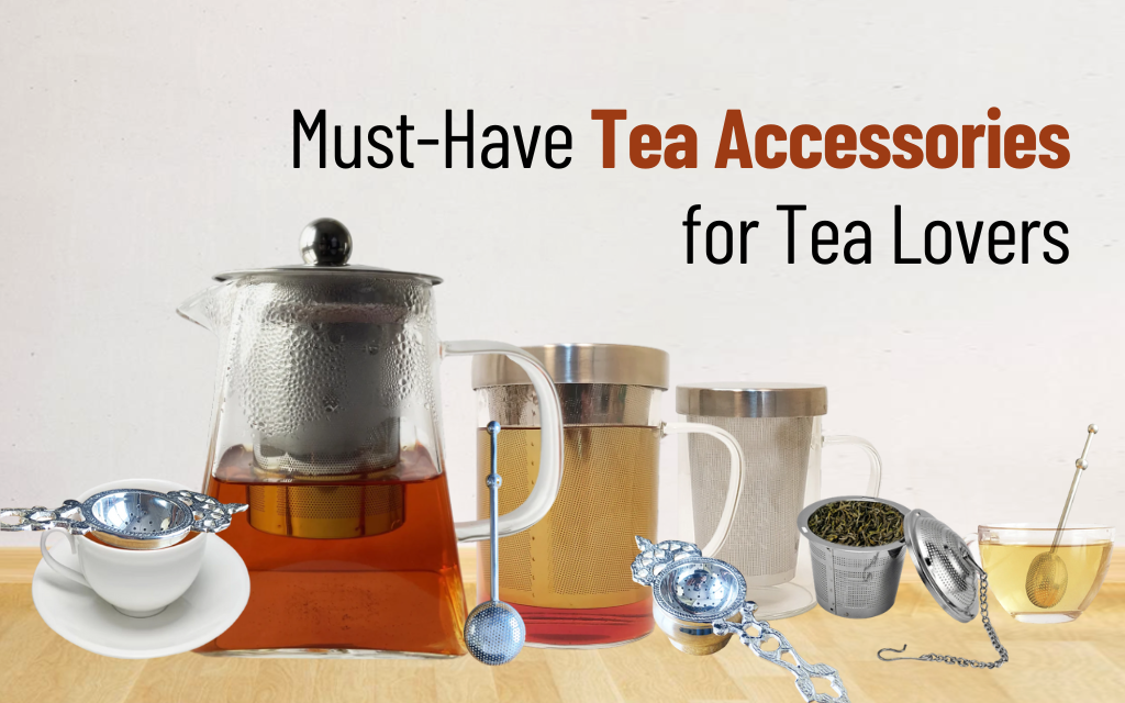 Best Tea Accessories for Every Tea Lover